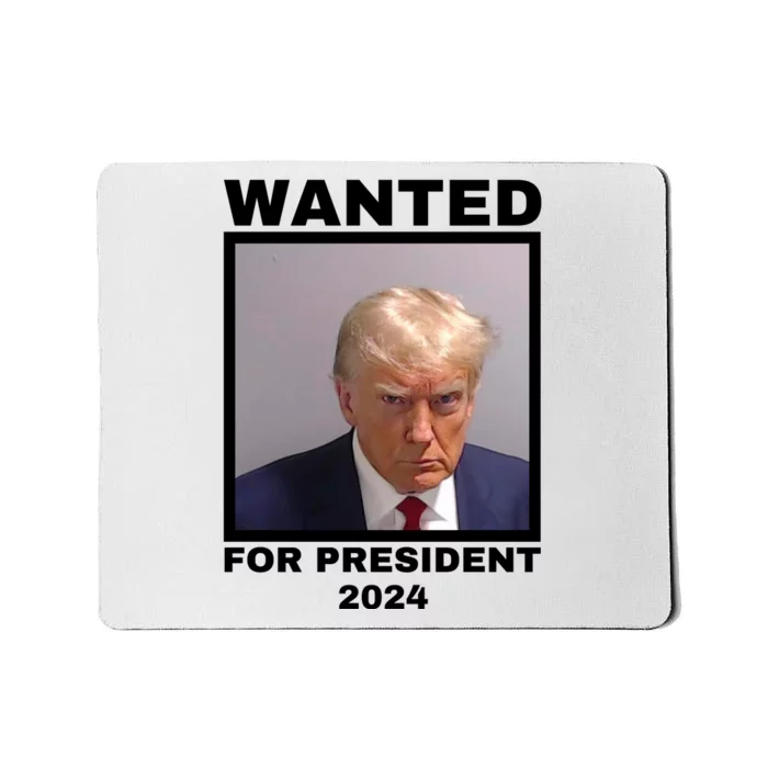 Trump wanted for President 2024 Trump Mugshot Mousepad