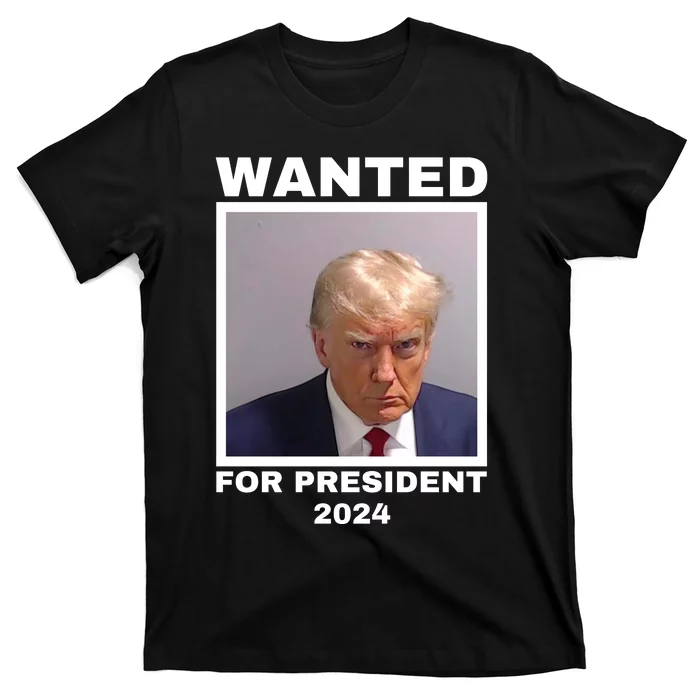 Trump wanted for President 2024 Trump Mugshot T-Shirt