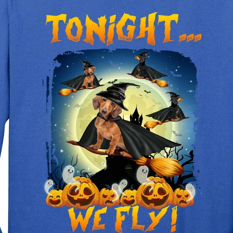 Dachshund Tonight We Fly Funny Dachshund Witch Fly Halloween Gift Tall Long Sleeve T-Shirt