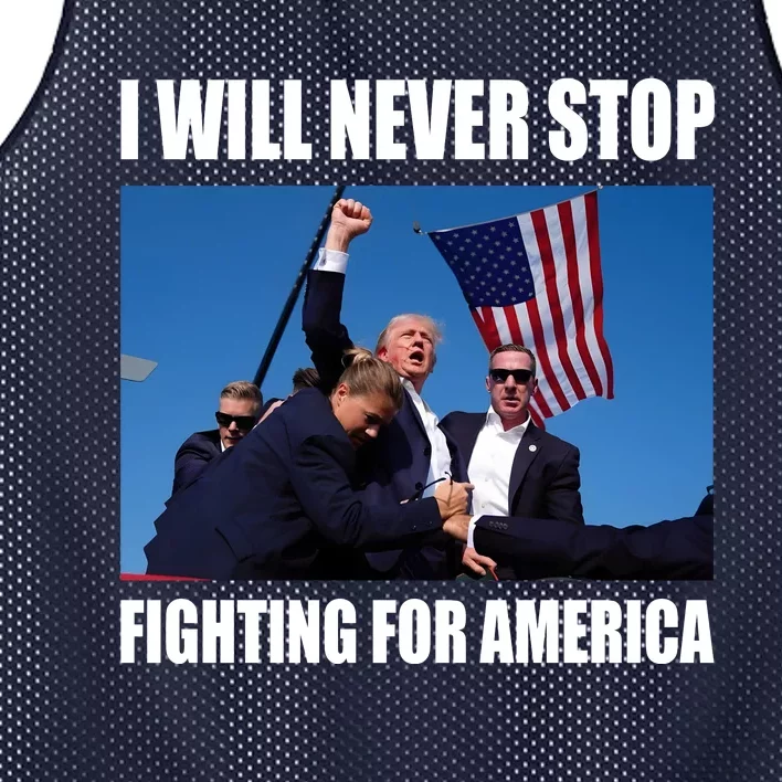 Donald Trump Will Never Stop Fighting For America Mesh Reversible Basketball Jersey Tank