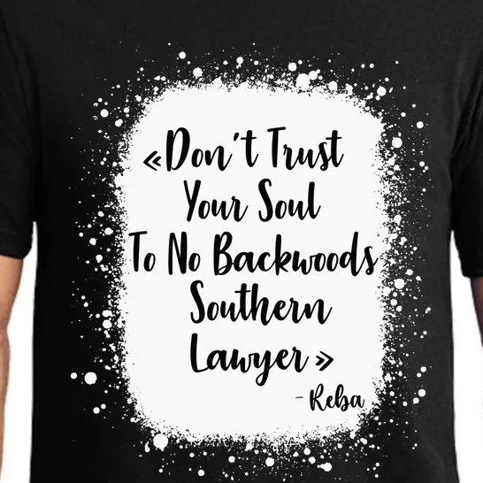 Don't Trust Your Soul To No Backwoods Southern Lawyer Reba Pajama Set