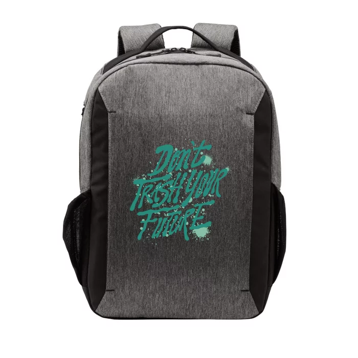 Don't Trash Your Future Earth Day Vector Backpack