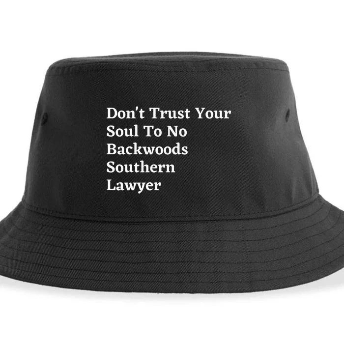 Don't trust your soul to no backwoods Southern lawyer Sustainable Bucket Hat