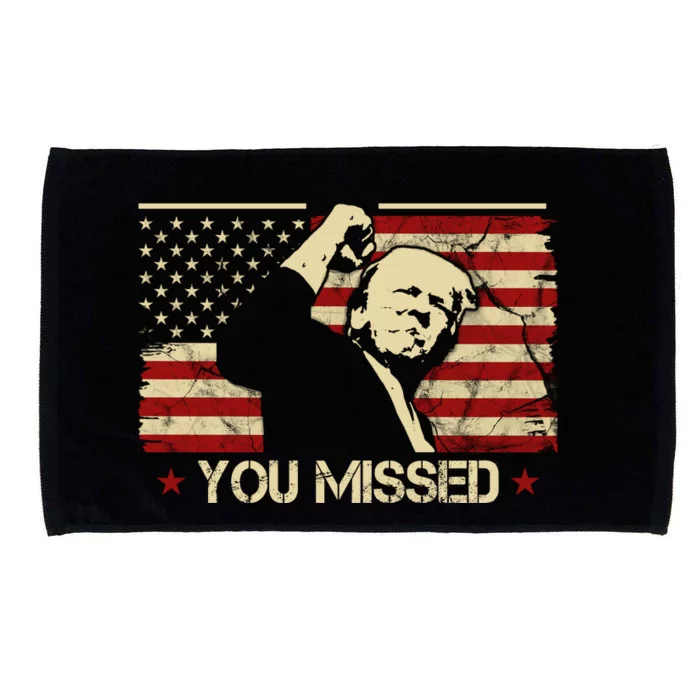 Donald Trump You Missed Funny Trump Usa 2024 Microfiber Hand Towel