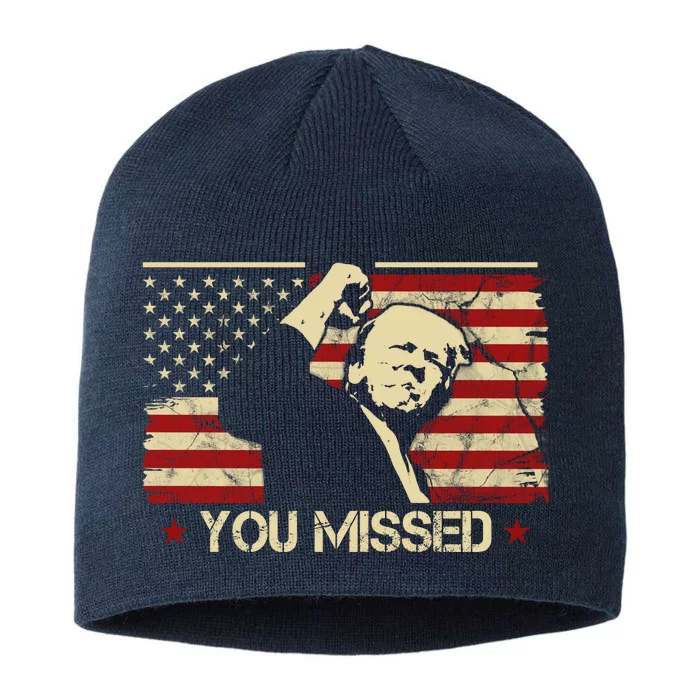 Donald Trump You Missed Funny Trump Usa 2024 8 1/2in Sustainable Knit Beanie