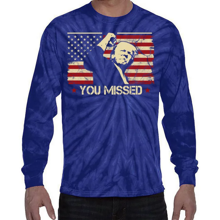 Donald Trump You Missed Funny Trump Usa 2024 Tie-Dye Long Sleeve Shirt