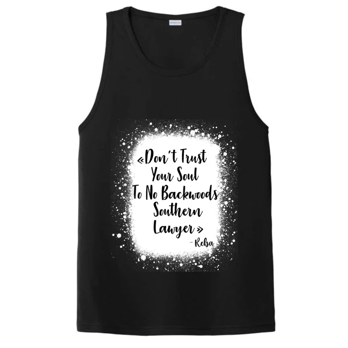 Don't Trust Your Soul To No Backwoods Southern Lawyer Reba Performance Tank