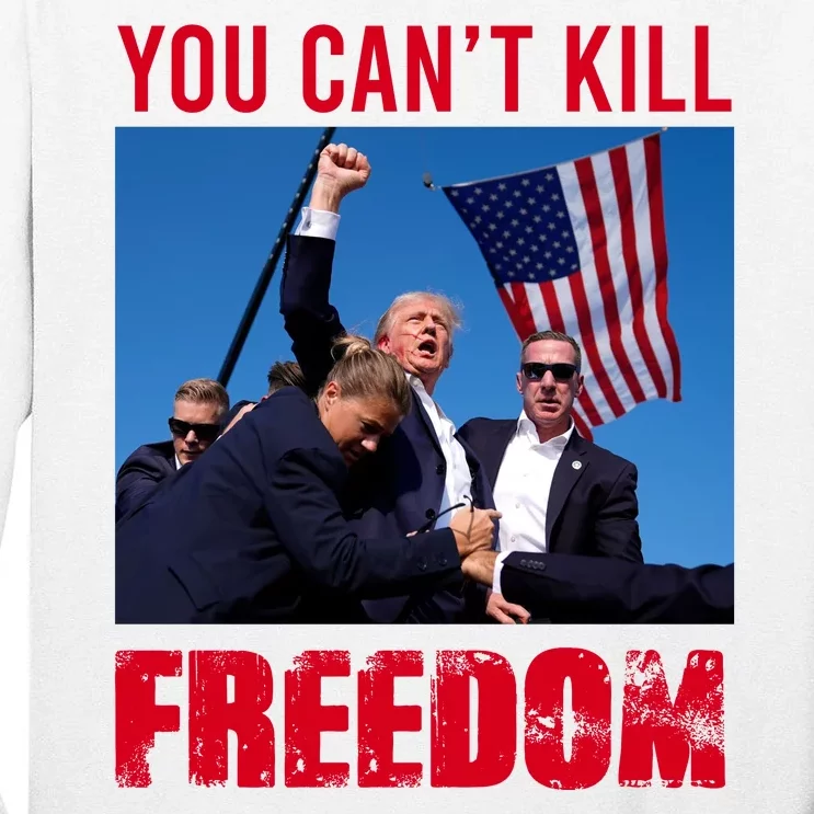 Donald Trump You Cant Kill Freedom Tall Long Sleeve T-Shirt