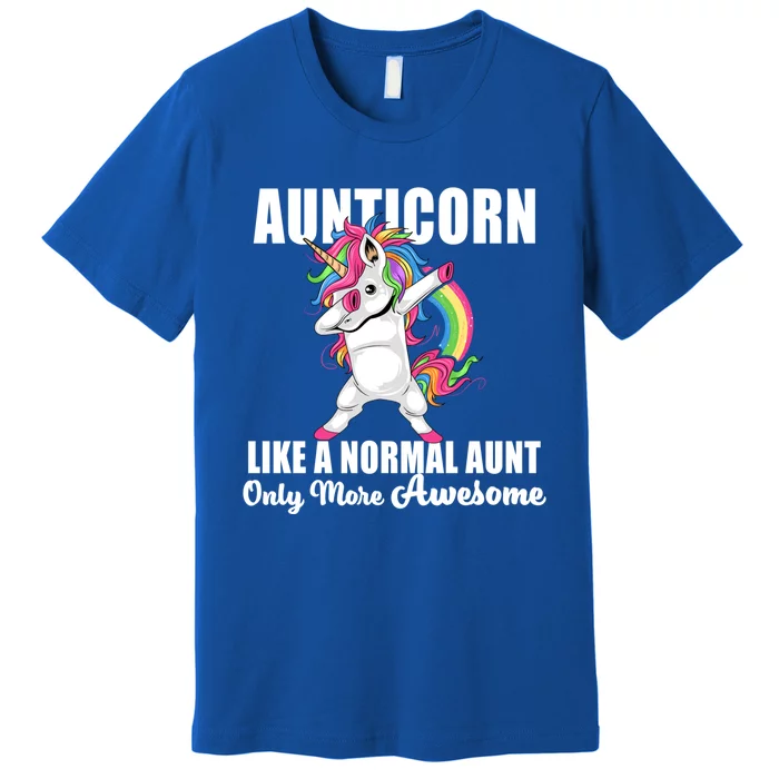 Dabbing Unicorn Aunticorn Like A Normal Aunt Gift Cool Gift Premium T-Shirt