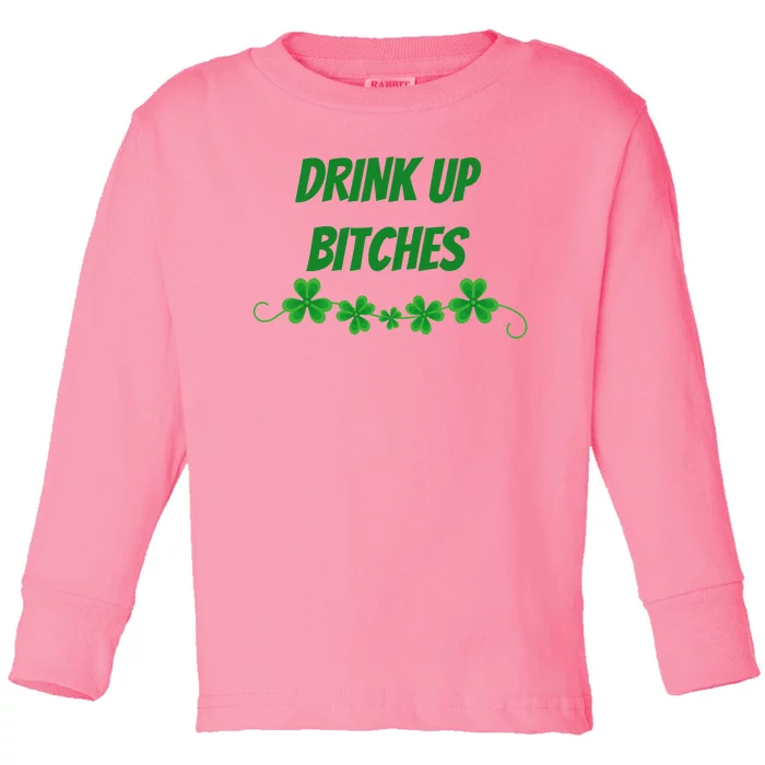 Drink Up Bitches St Patricks Day Toddler Long Sleeve Shirt