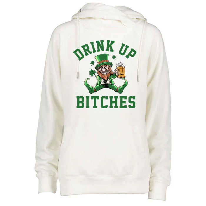 Drink Up Bitches Funny Leprechaun St Patrick's Day Womens Funnel Neck Pullover Hood