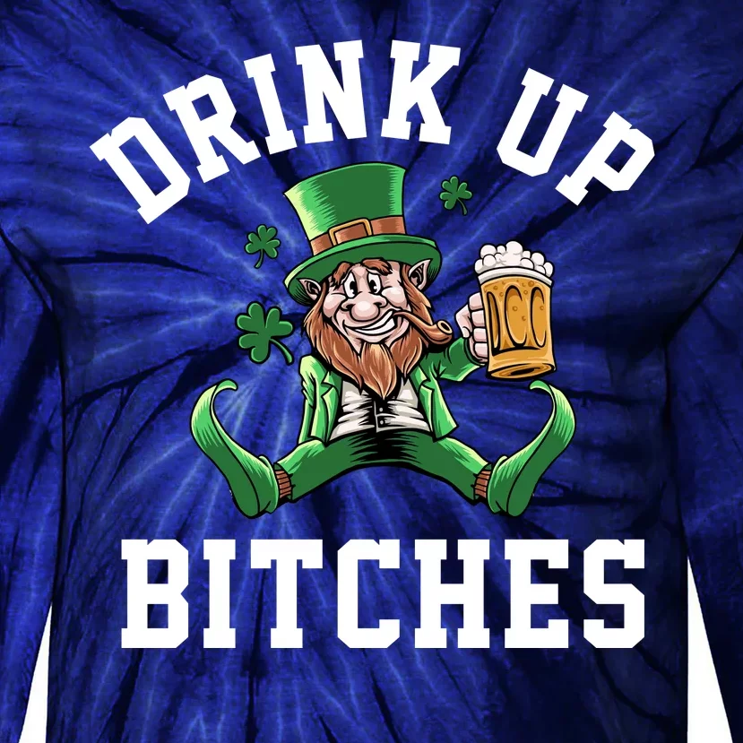 Drink Up Bitches Funny Leprechaun St Patrick's Day Tie-Dye Long Sleeve Shirt