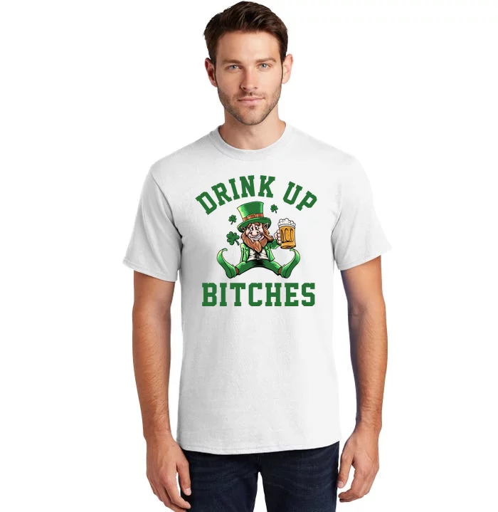 Drink Up Bitches Funny Leprechaun St Patrick's Day Tall T-Shirt