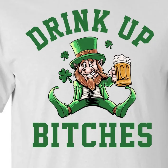 Drink Up Bitches Funny Leprechaun St Patrick's Day Tall T-Shirt