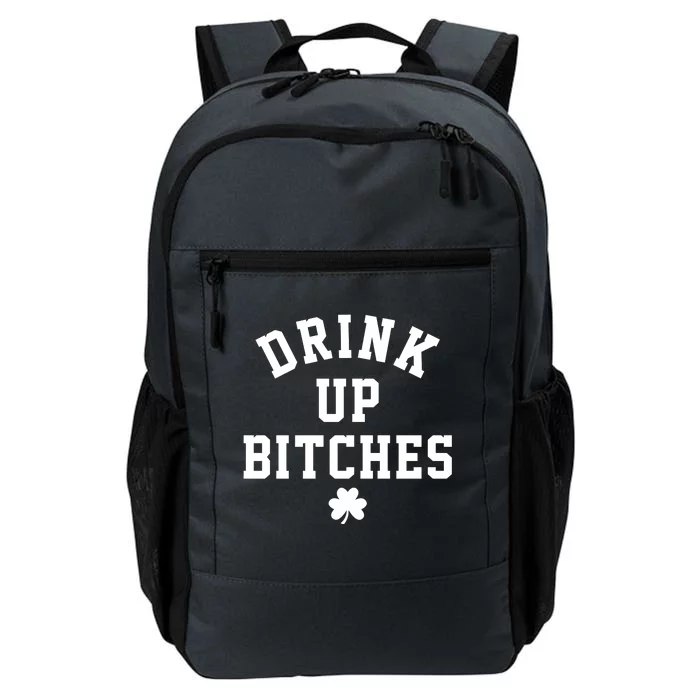 Drink Up Bitches Funny St Patrick's Day Party Daily Commute Backpack