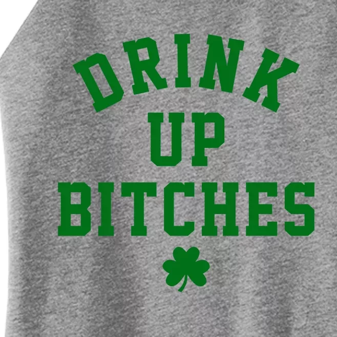 Drink Up Bitches Funny St Patrick's Day Party Women’s Perfect Tri Rocker Tank