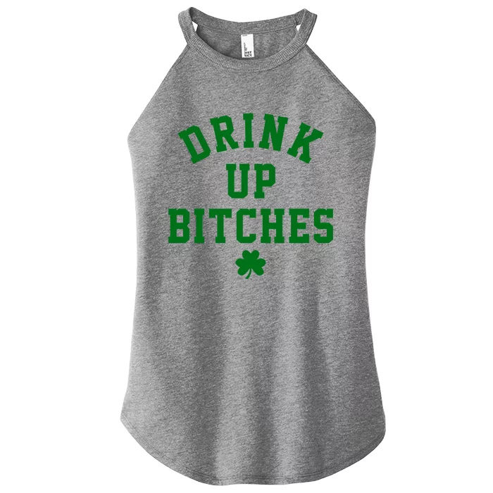 Drink Up Bitches Funny St Patrick's Day Party Women’s Perfect Tri Rocker Tank