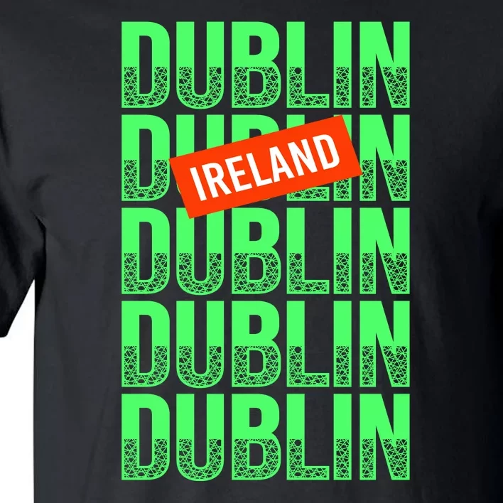 Dublin Ireland Typography Tall T-Shirt