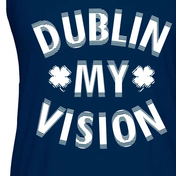 Dublin My Vision Drunk Clover St. Patrick's Day Drinking Ladies Essential Flowy Tank