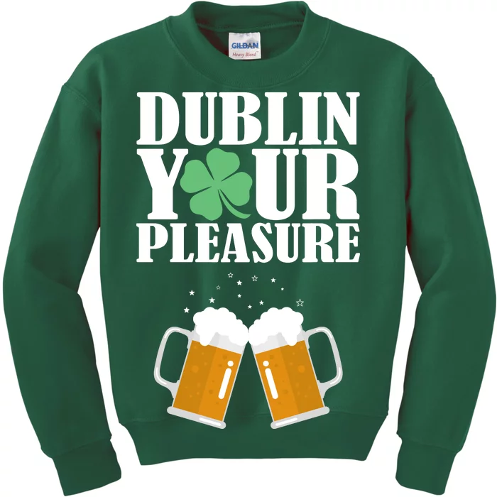 Dublin Your Pleasure Irish Beer Clover Kids Sweatshirt