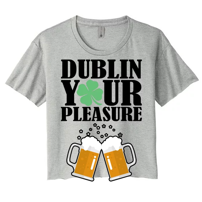 Dublin Your Pleasure Irish Beer Clover Women's Crop Top Tee