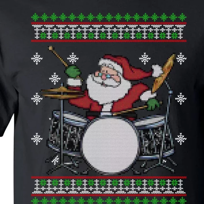 Drummer Ugly Christmas Sweater Santa Claus Playing Gift Tall T-Shirt