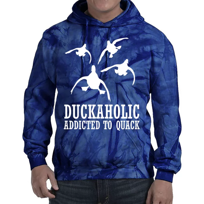 Duckaholic Addicted to Quack Tie Dye Hoodie