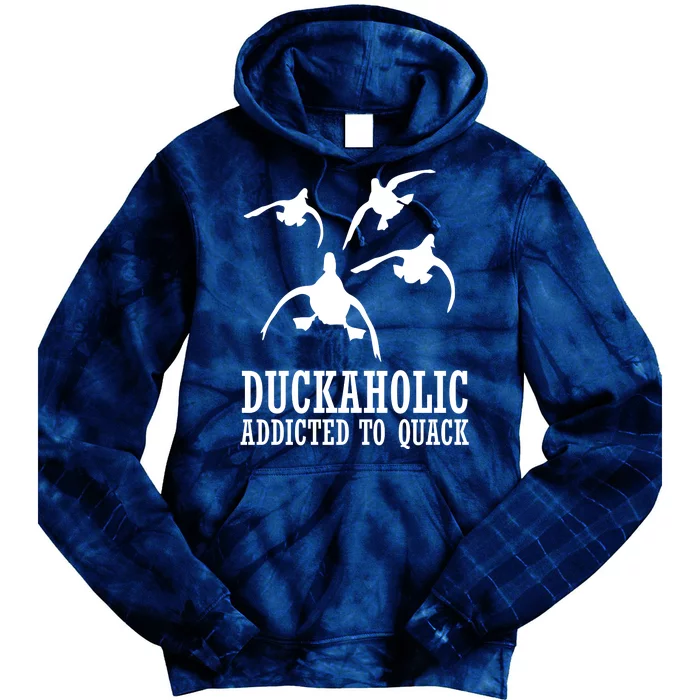 Duckaholic Addicted to Quack Tie Dye Hoodie