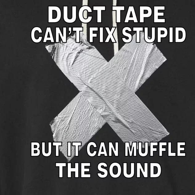 Duct Tape Can't Fix Stupid Garment-Dyed Fleece Hoodie