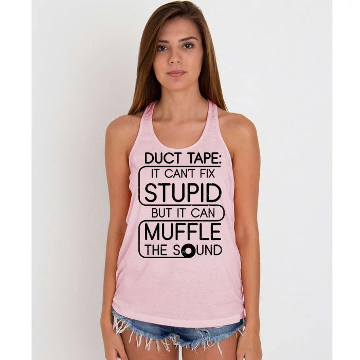 Duct Tape It Can't Fix Stupid But It Can Muffle The Sound Women's Knotted Racerback Tank