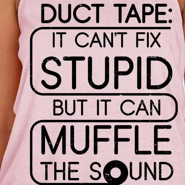 Duct Tape It Can't Fix Stupid But It Can Muffle The Sound Women's Knotted Racerback Tank