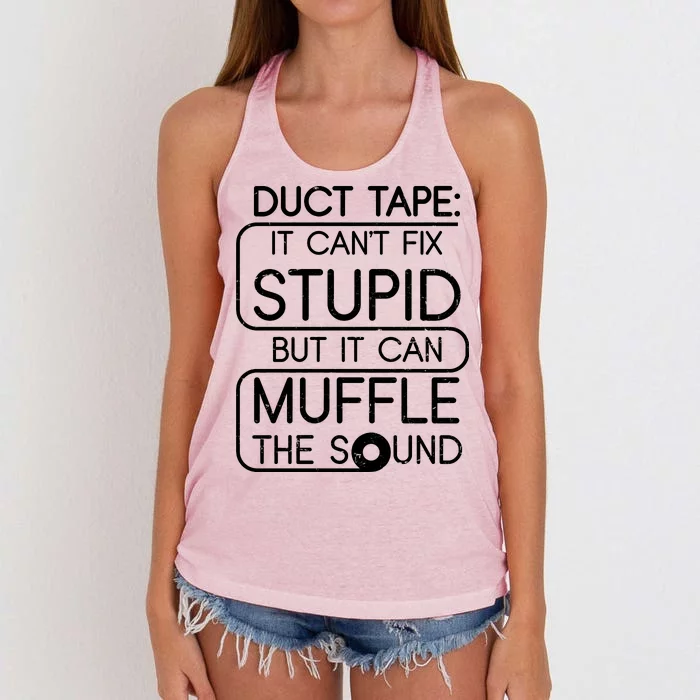 Duct Tape It Can't Fix Stupid But It Can Muffle The Sound Women's Knotted Racerback Tank