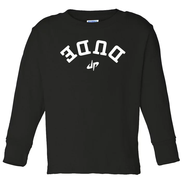 Dude Upside Down Toddler Long Sleeve Shirt