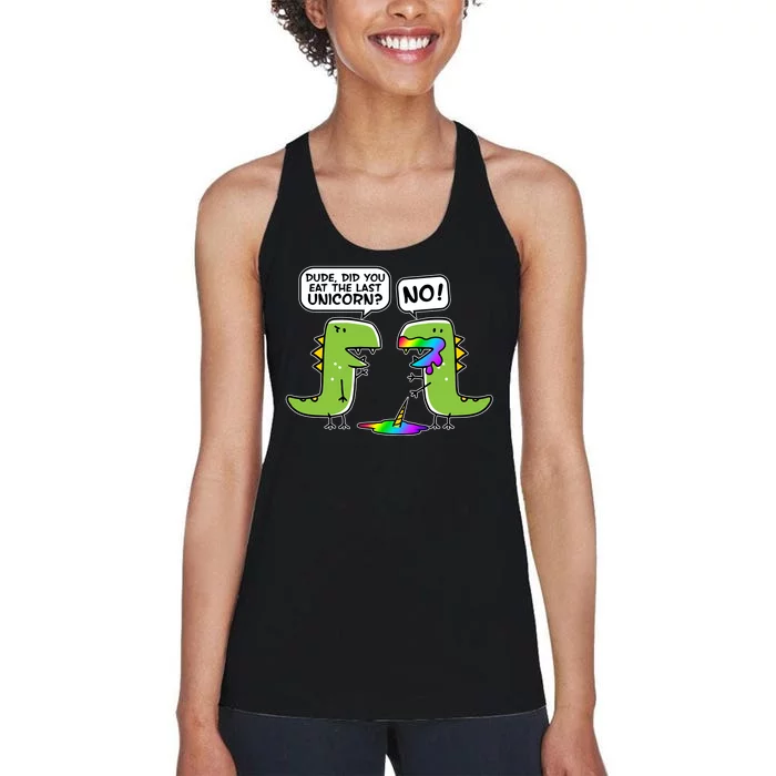 Dude Did You Eat The Last Unicorn? Women's Racerback Tank