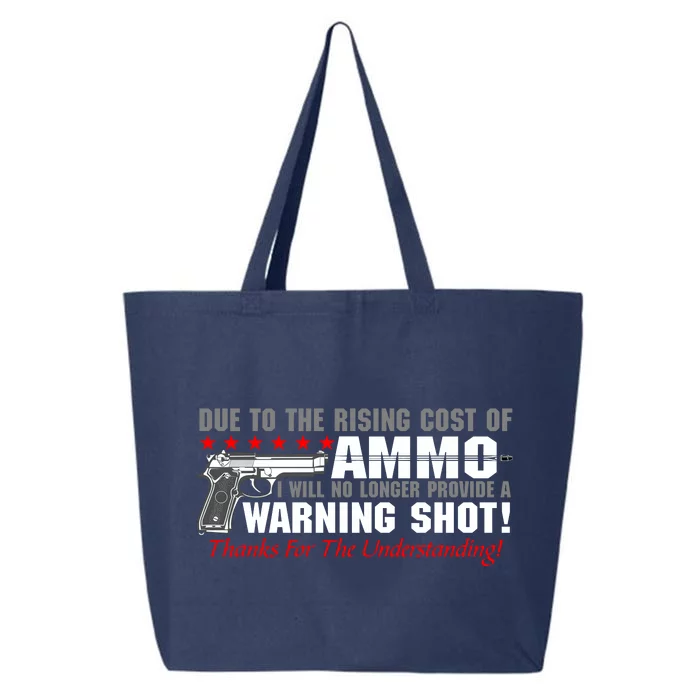 Due To Rising Cost Ammunition No Provide Warning Shot 25L Jumbo Tote