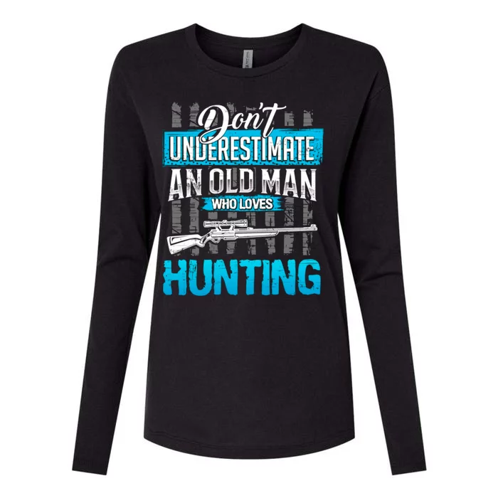 Don't Under Estimate An Old Man Who Loves Hunting Womens Cotton Relaxed Long Sleeve T-Shirt