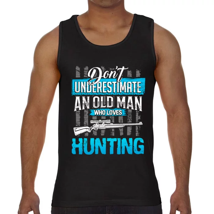 Don't Under Estimate An Old Man Who Loves Hunting Comfort Colors® Tank Top