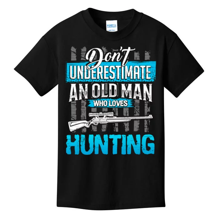 Don't Under Estimate An Old Man Who Loves Hunting Kids T-Shirt