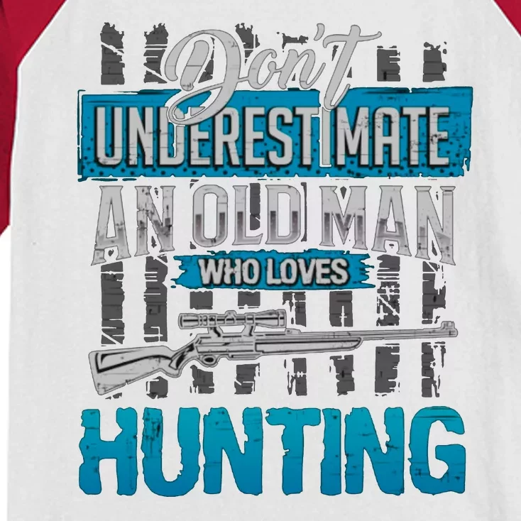 Don't Under Estimate An Old Man Who Loves Hunting Kids Colorblock Raglan Jersey