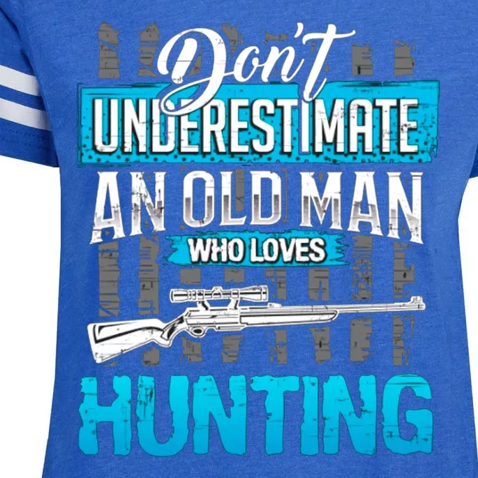 Don't Under Estimate An Old Man Who Loves Hunting Enza Ladies Jersey Football T-Shirt