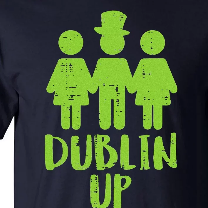 Dublin Up Funny St Patricks Day Irish Drinkin Team Tall T-Shirt