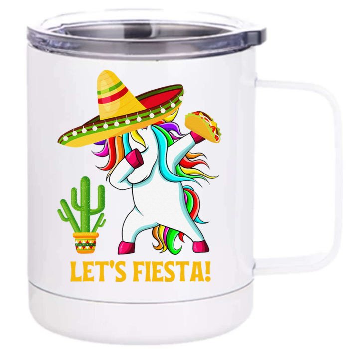 Dabbing Unicorn Funny Cinco De Mayo LetS Fiesta Front & Back 12oz Stainless Steel Tumbler Cup