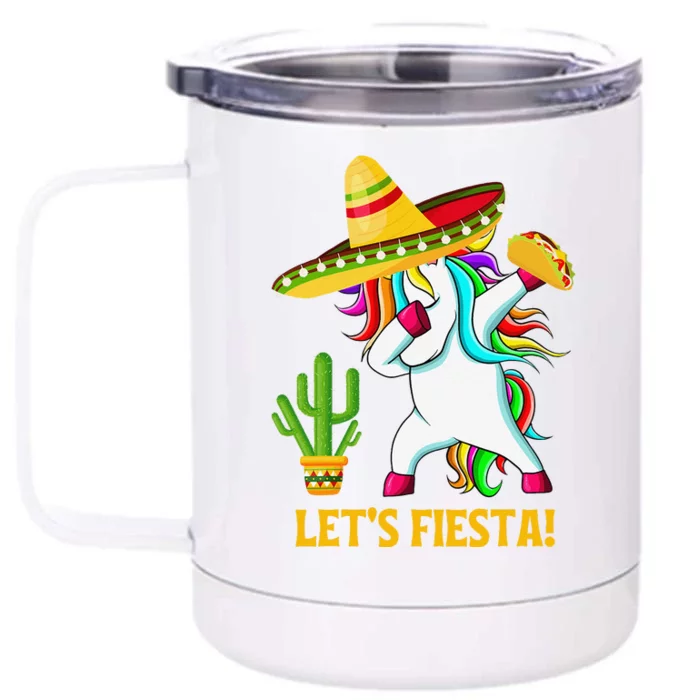 Dabbing Unicorn Funny Cinco De Mayo LetS Fiesta Front & Back 12oz Stainless Steel Tumbler Cup