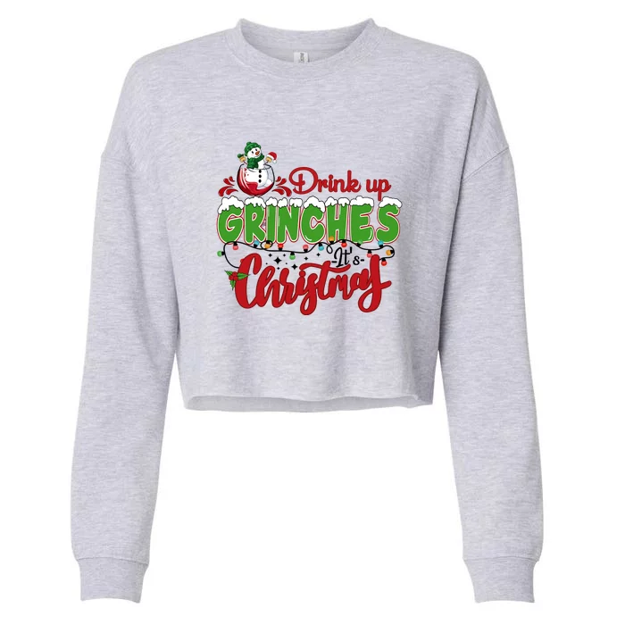 Drink Up Grinches It's Christmas Lights Funny Xmas Holidays Cropped Pullover Crew