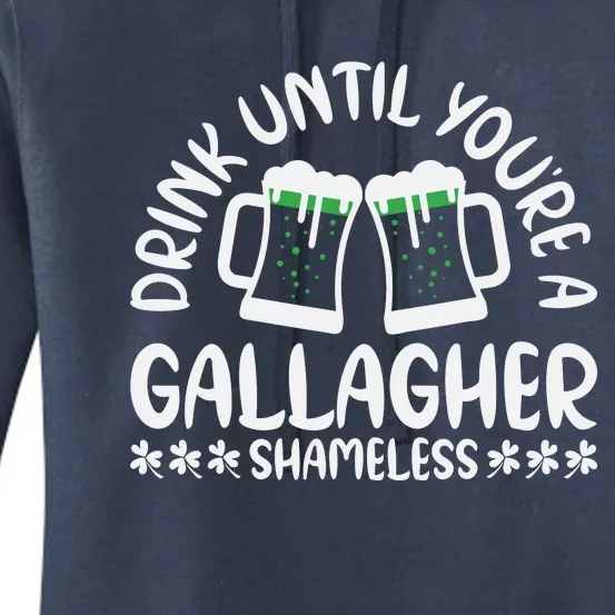 Drink Until Gallagher Cool Funny St Patricks Day Women's Pullover Hoodie