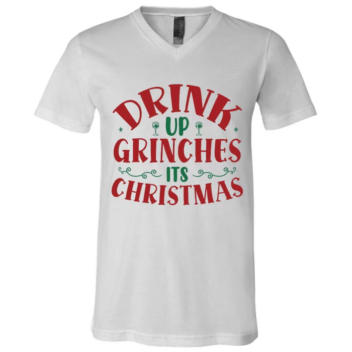 Drink Up Grinches Its Christmas V-Neck T-Shirt