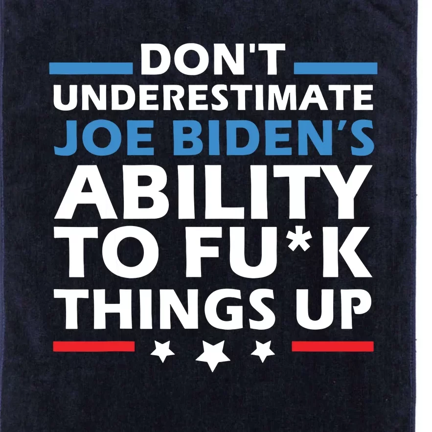 Dont Underestimate Joes Ability To Fuck Things Up Platinum Collection Golf Towel