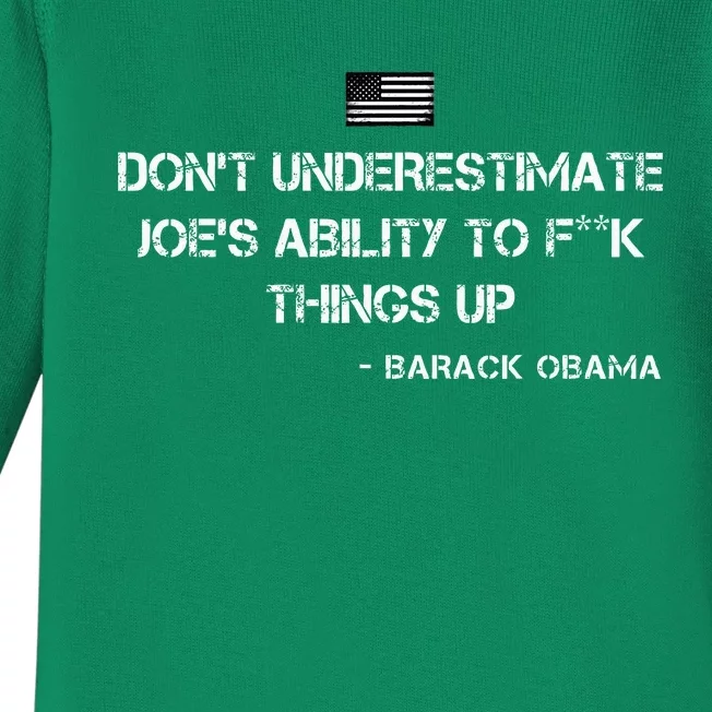 DonT Underestimate JoeS Ability To Fuck Things Up Obama Baby Long Sleeve Bodysuit