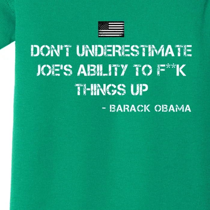 DonT Underestimate JoeS Ability To Fuck Things Up Obama Baby Bodysuit