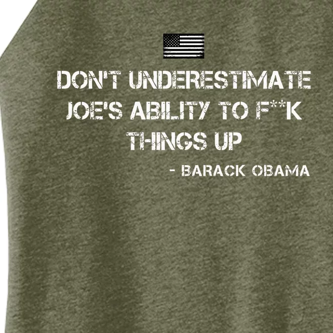 DonT Underestimate JoeS Ability To Fuck Things Up Obama Women’s Perfect Tri Rocker Tank